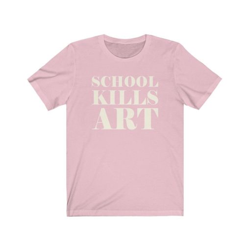 School Kills Art Unisex T-Shirt