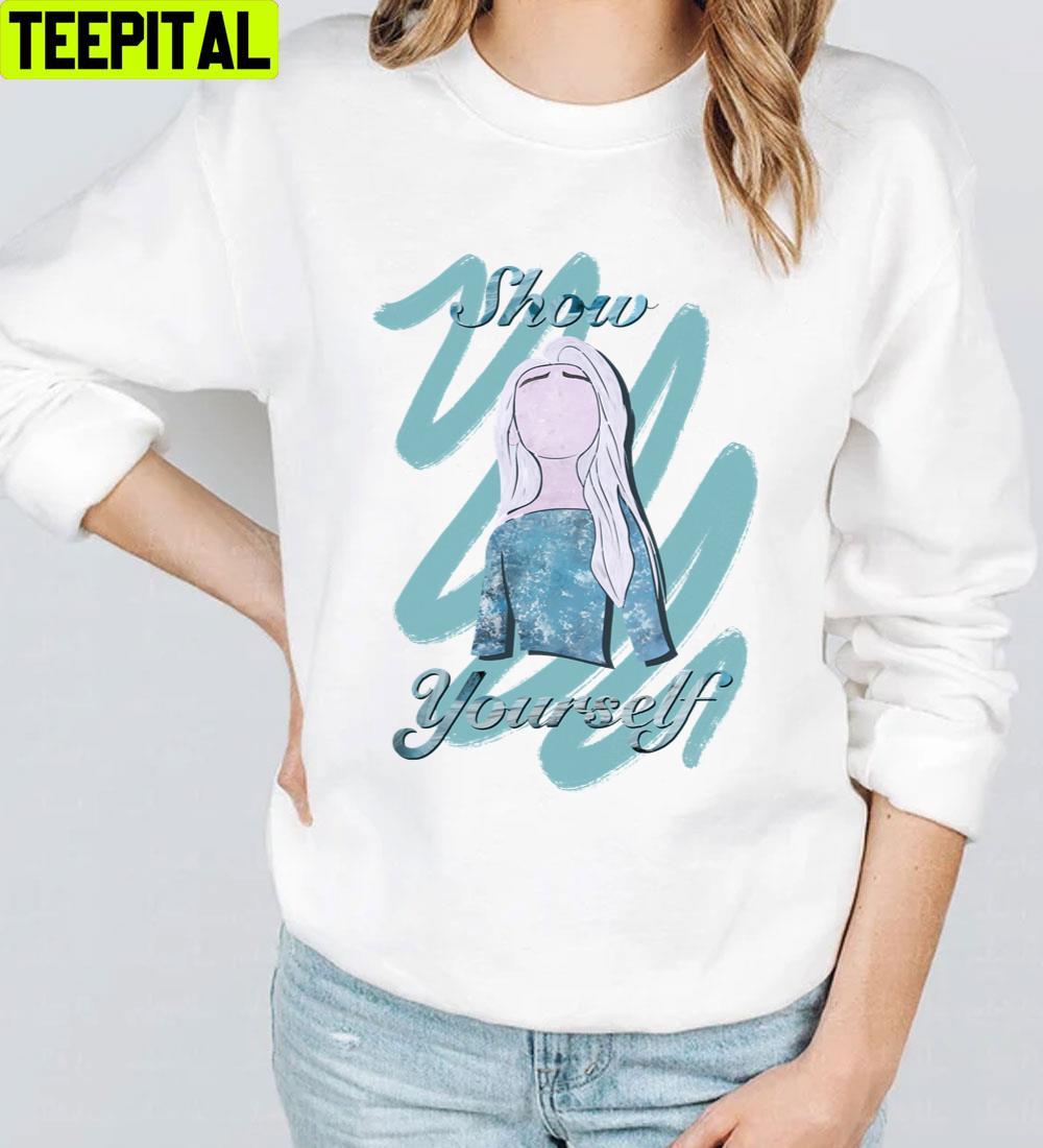 Show Yourself Elsa Frozen Unisex T-Shirt Show Yourself Elsa Frozen Unisex T-Shirt
