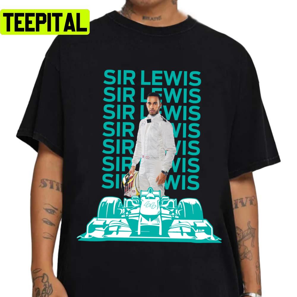 Sir Lewis F1 44 Lewis Hamilton Car Racing Unisex T-Shirt Sir Lewis F1 44 Lewis Hamilton Car Racing Unisex T-Shirt