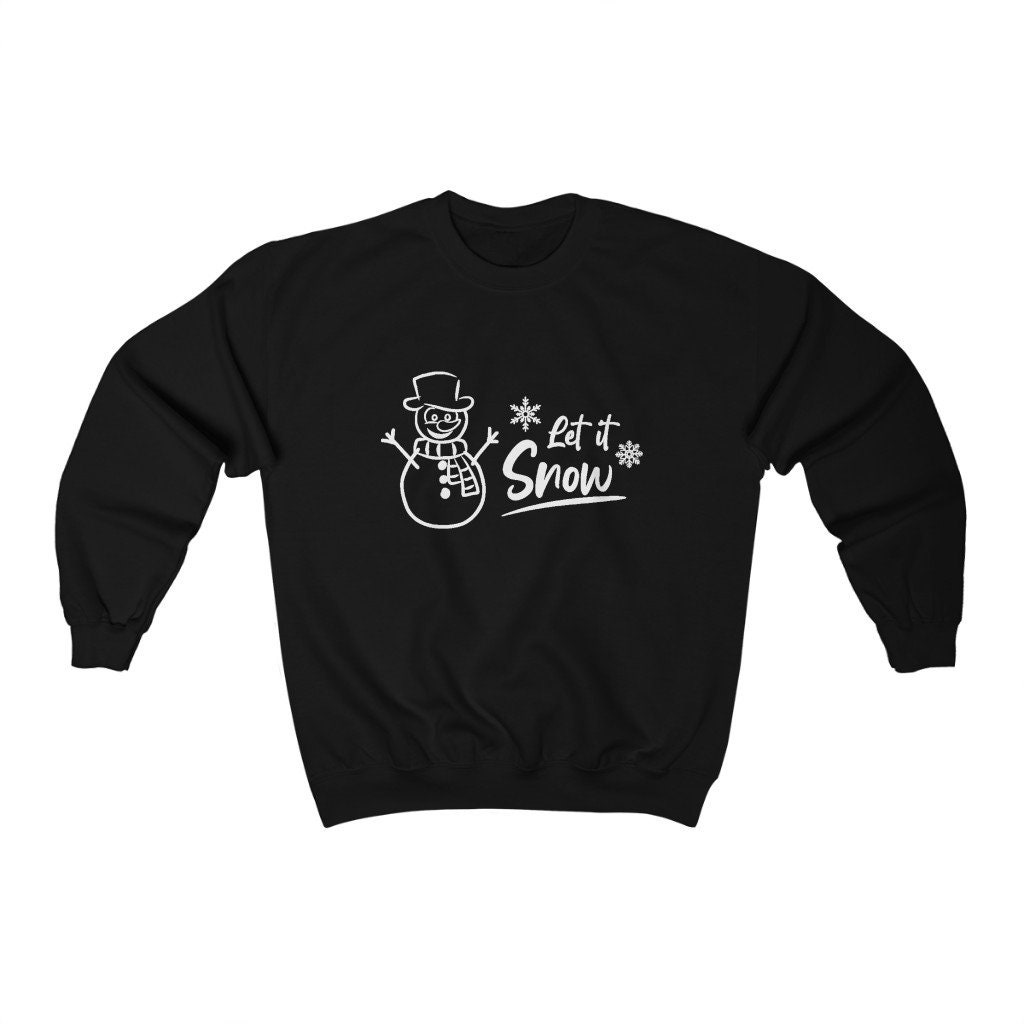 Snowman Let It Snow Unisex Sweatshirt Snowman Let It Snow Unisex Sweatshirt