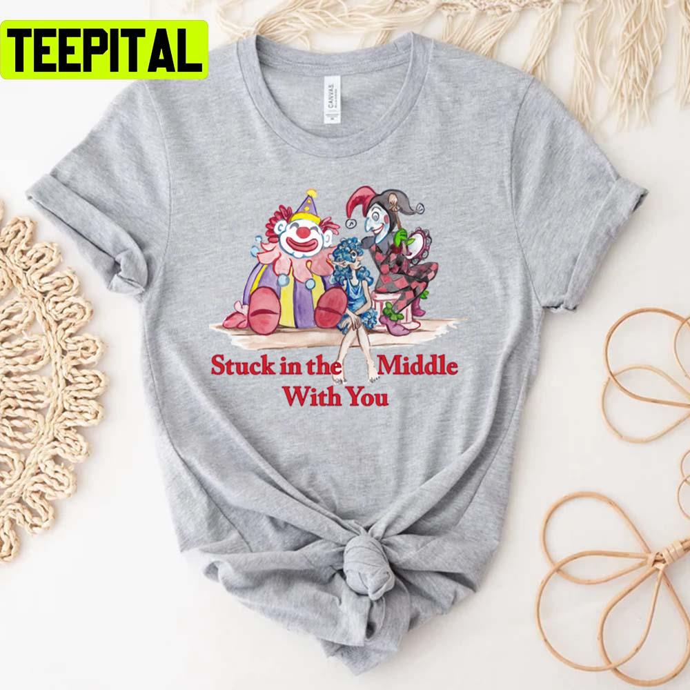 Stuck In The Middle With You Joker Unisex T-Shirt Stuck In The Middle With You Joker Unisex T-Shirt