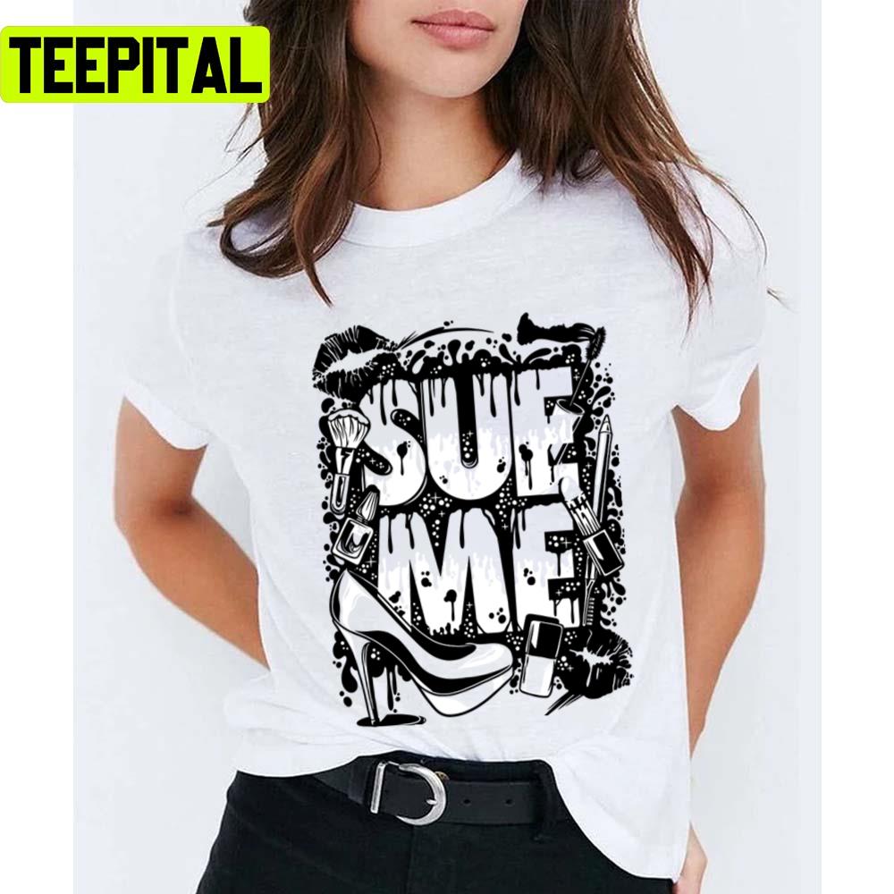 Sue Me Jinkx Monsoon Unisex T-Shirt Sue Me Jinkx Monsoon Unisex T-Shirt