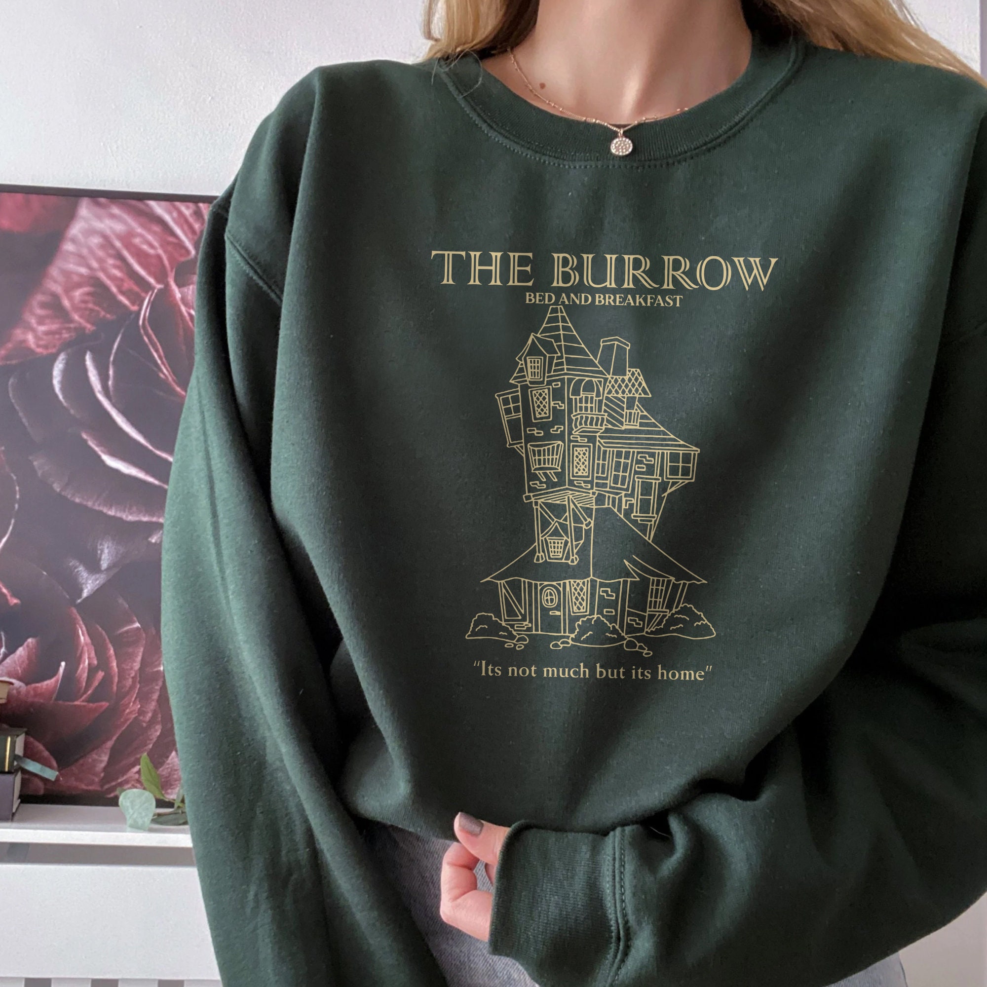 The Burrow Bed And Breakfast Its Not Much But Its Home Unisex Sweatshirt The Burrow Bed And Breakfast Its Not Much But Its Home Unisex Sweatshirt