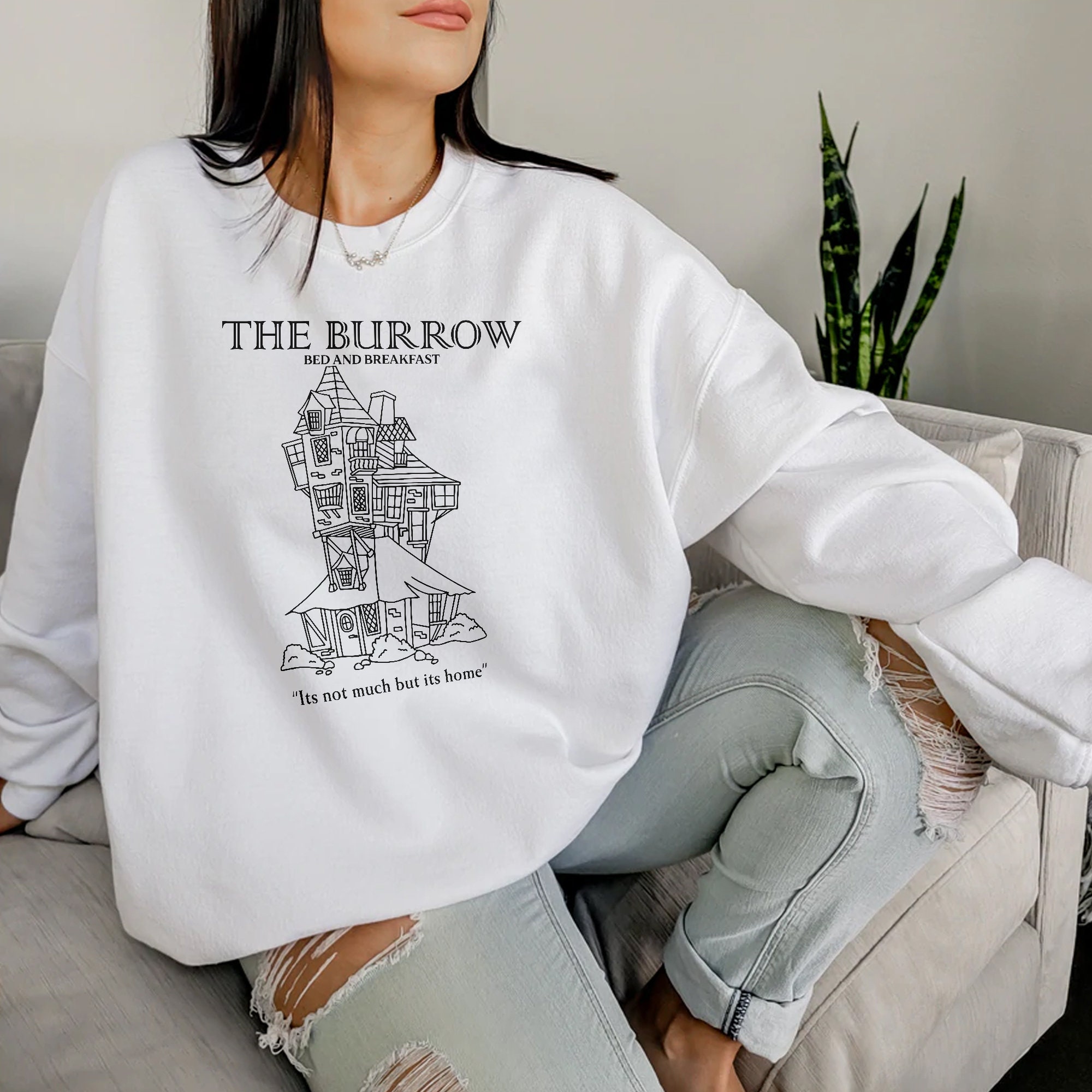 The Burrow Bed And Breakfast Its Not Much But Its Home Unisex Sweatshirt The Burrow Bed And Breakfast Its Not Much But Its Home Unisex Sweatshirt