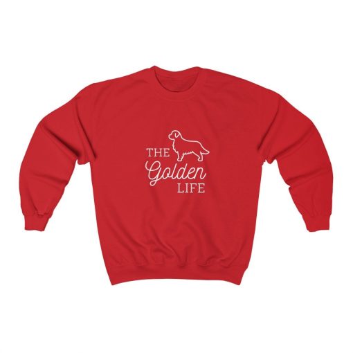 The Golden Life Golden Retriever Dog Pet Lover Unisex Sweatshirt