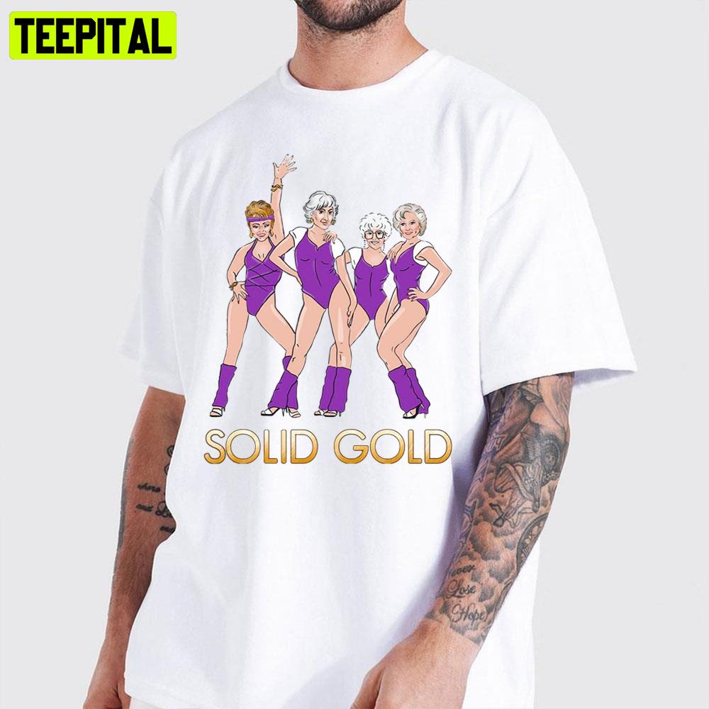 The Solid Gold The Golden Girls Unisex T-Shirt The Solid Gold The Golden Girls Unisex T-Shirt