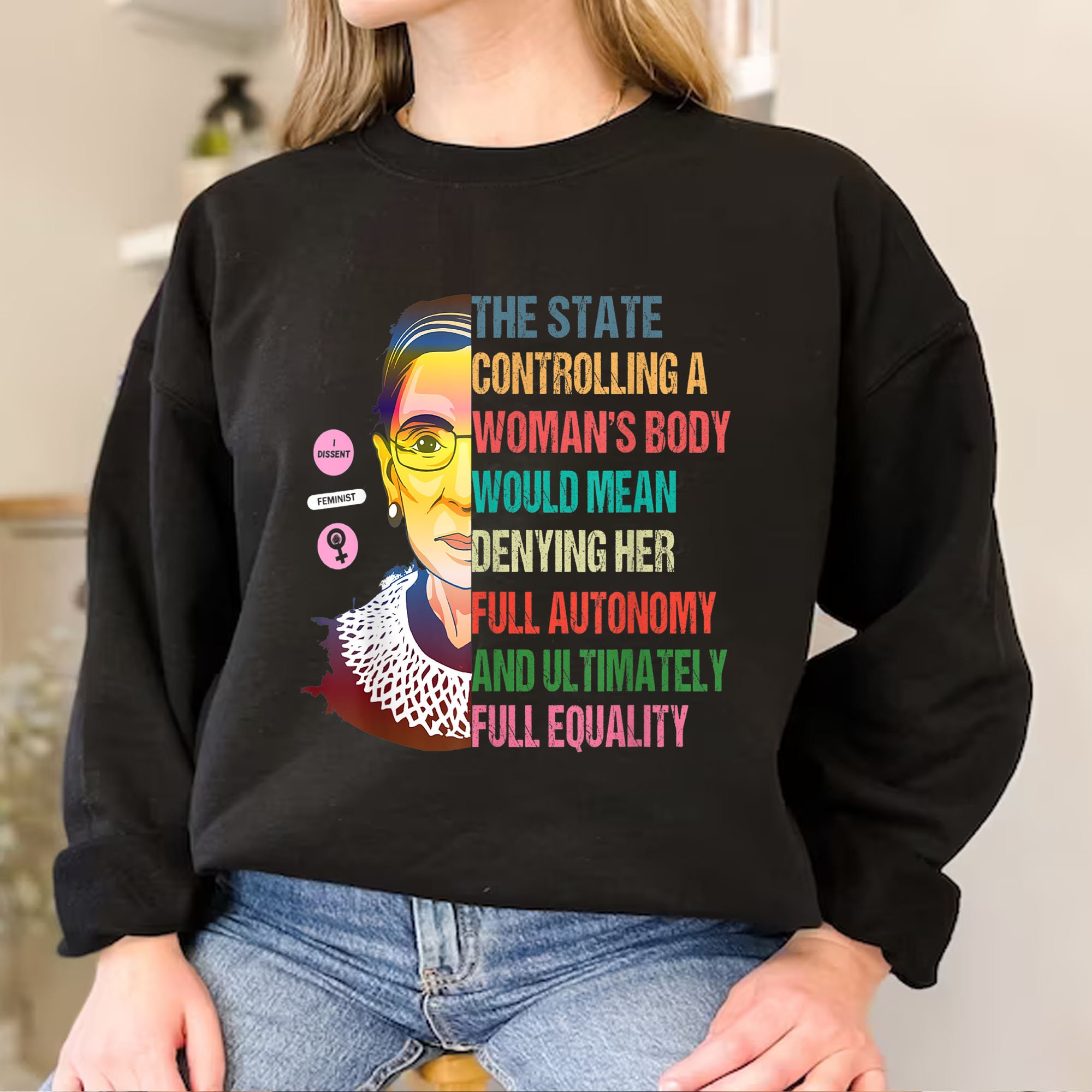 The State Controlling A Woman's Body Pro-Choice Unisex Sweatshirt The State Controlling A Woman's Body Pro-Choice Unisex Sweatshirt