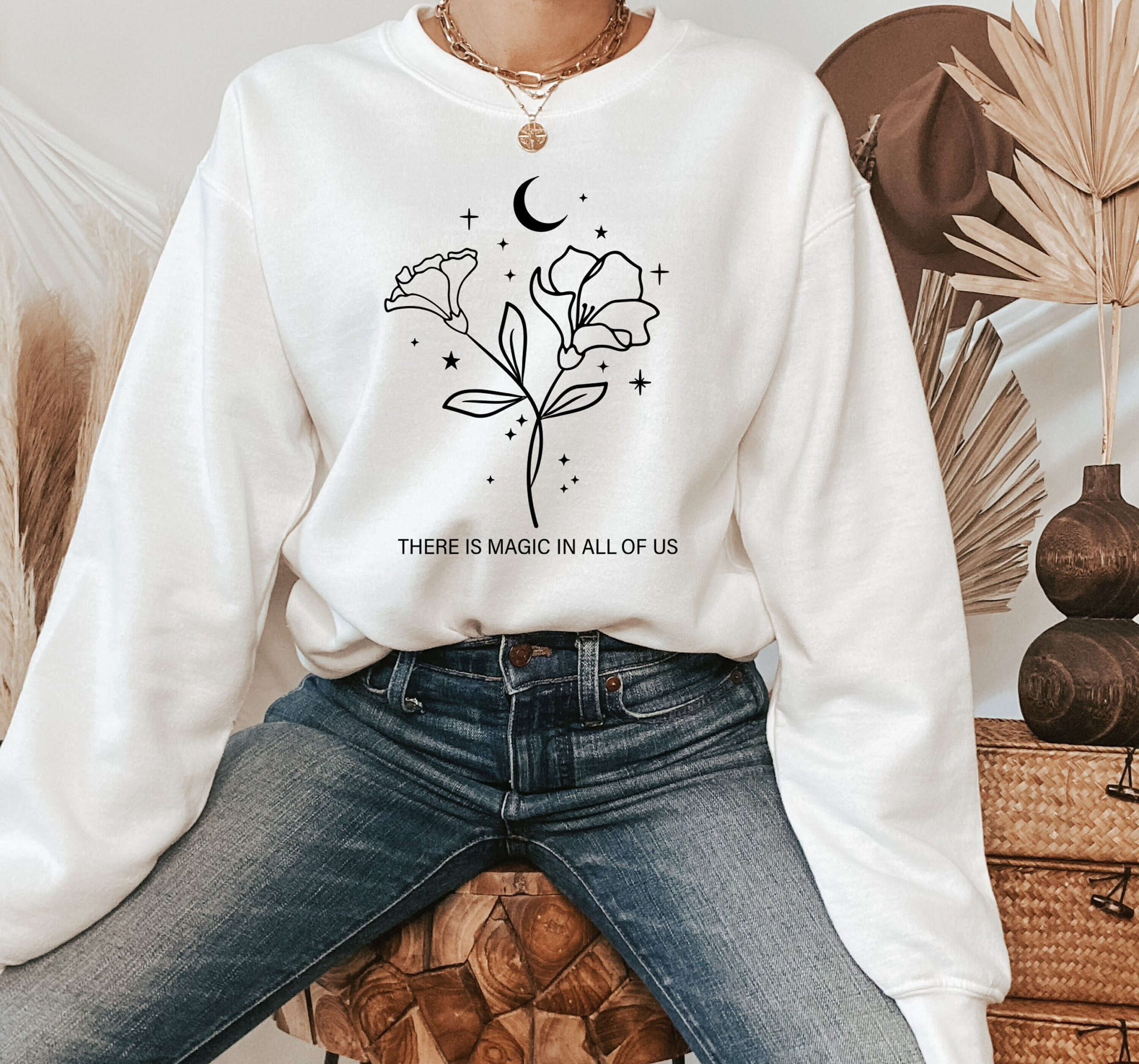 There Is Magic In All Of Unisex Sweatshirt There Is Magic In All Of Unisex Sweatshirt