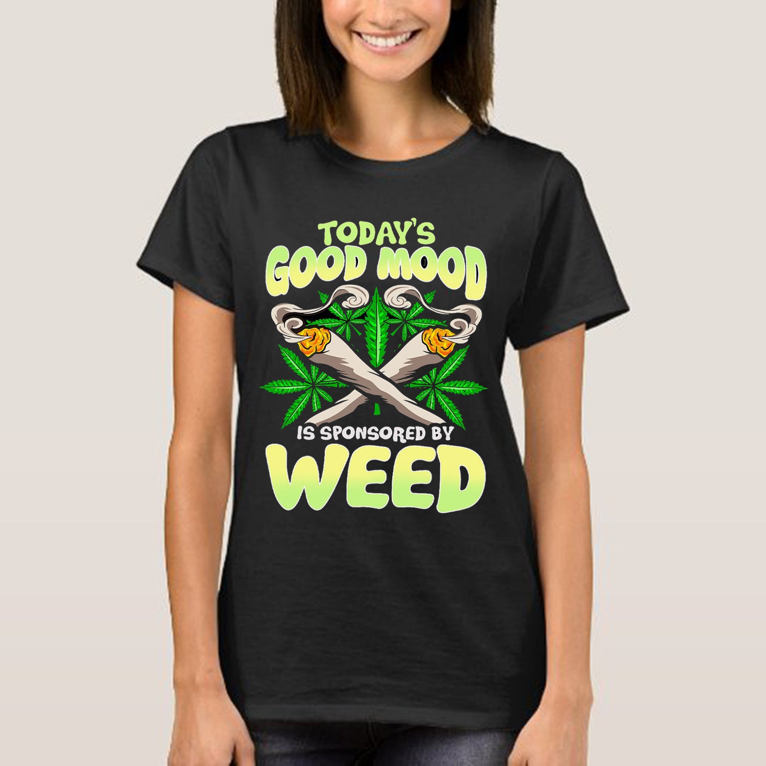 Today's Good Mood Is Sponsored By Weed Unisex T-Shirt Today's Good Mood Is Sponsored By Weed Unisex T-Shirt