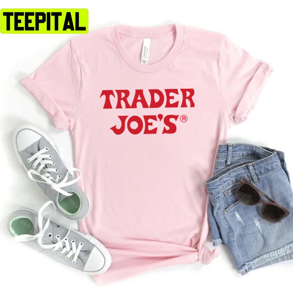 Trader Joe Funny Trending Graphic Art Unisex T-Shirt Trader Joe Funny Trending Graphic Art Unisex T-Shirt