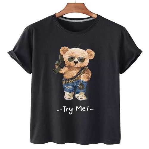 Try Me Cool Teddy Bear Unisex T-Shirt Try Me Cool Teddy Bear Unisex T-Shirt