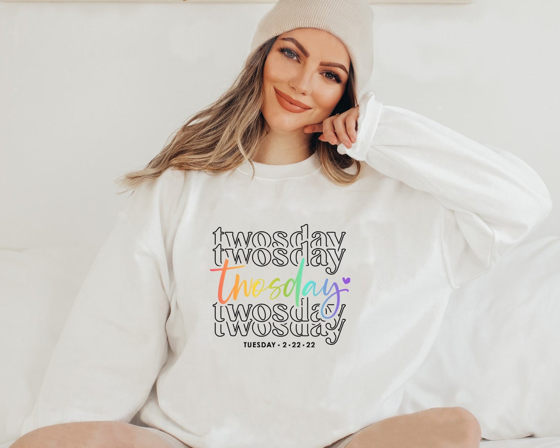 Twosday February 22nd 2-22-2022 Unisex Sweatshirt Twosday February 22nd 2-22-2022 Unisex Sweatshirt