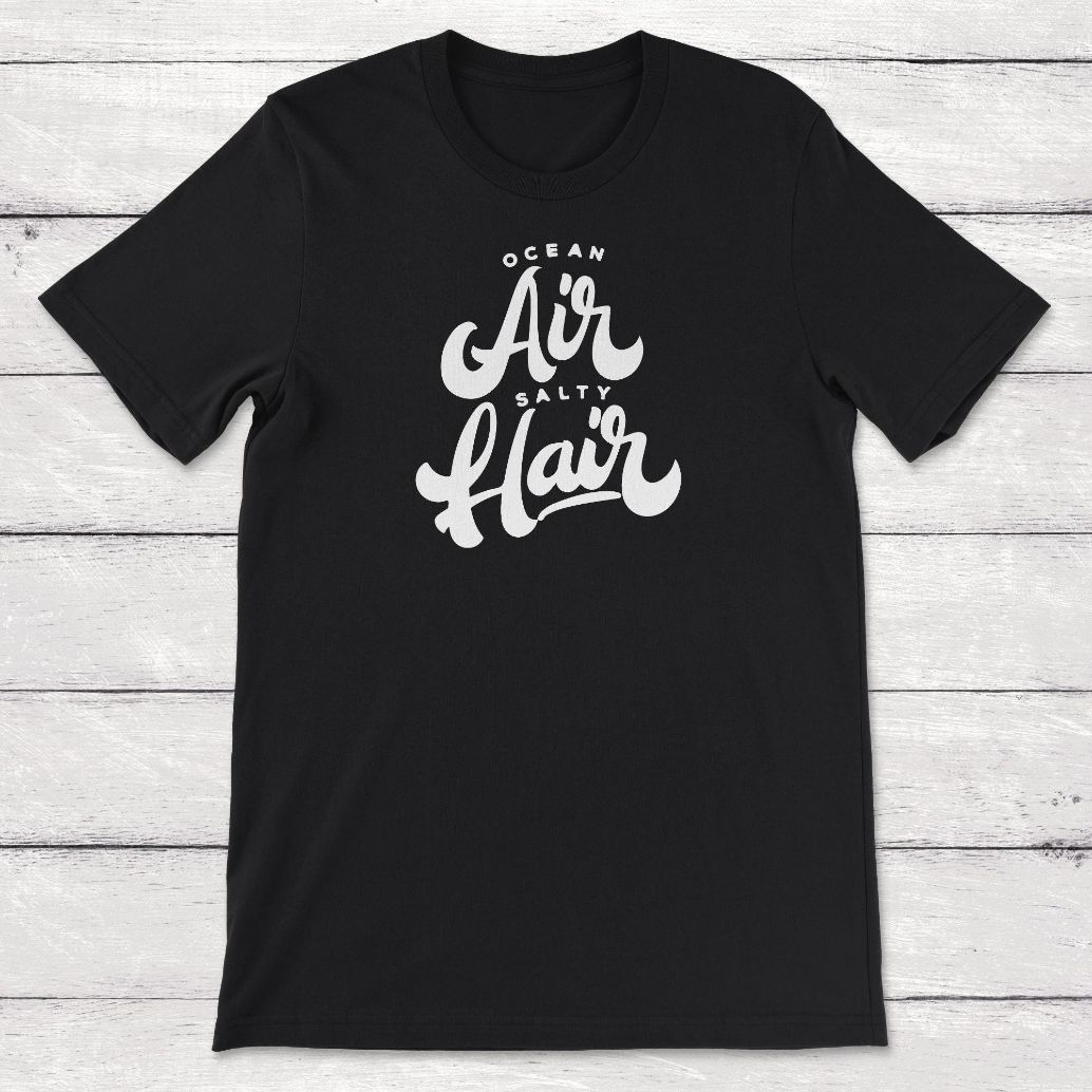 Typography Ocean Air Salty Hair Unisex T-Shirt Typography Ocean Air Salty Hair Unisex T-Shirt