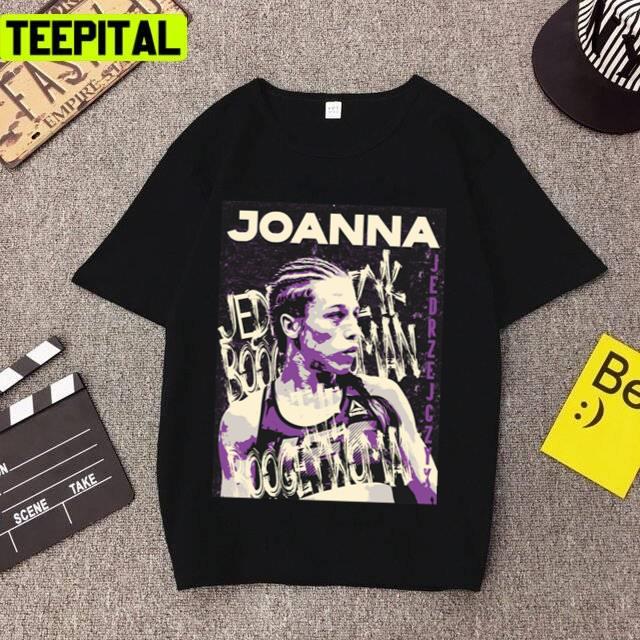 Ufc Fighter New Sport Design Joanna Jedrzejczyk Unisex T-Shirt Ufc Fighter New Sport Design Joanna Jedrzejczyk Unisex T-Shirt