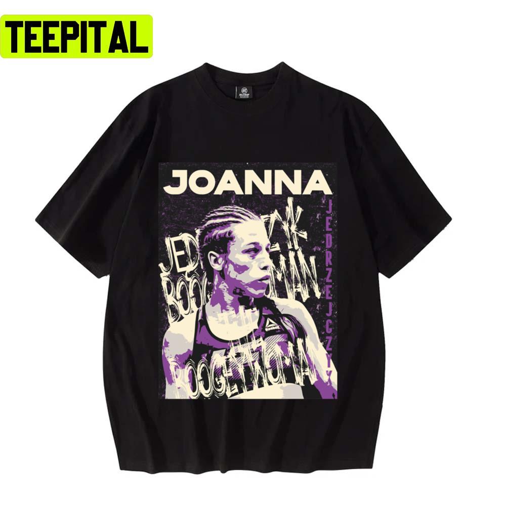 Ufc Fighter New Sport Design Joanna Jedrzejczyk Unisex T-Shirt Ufc Fighter New Sport Design Joanna Jedrzejczyk Unisex T-Shirt