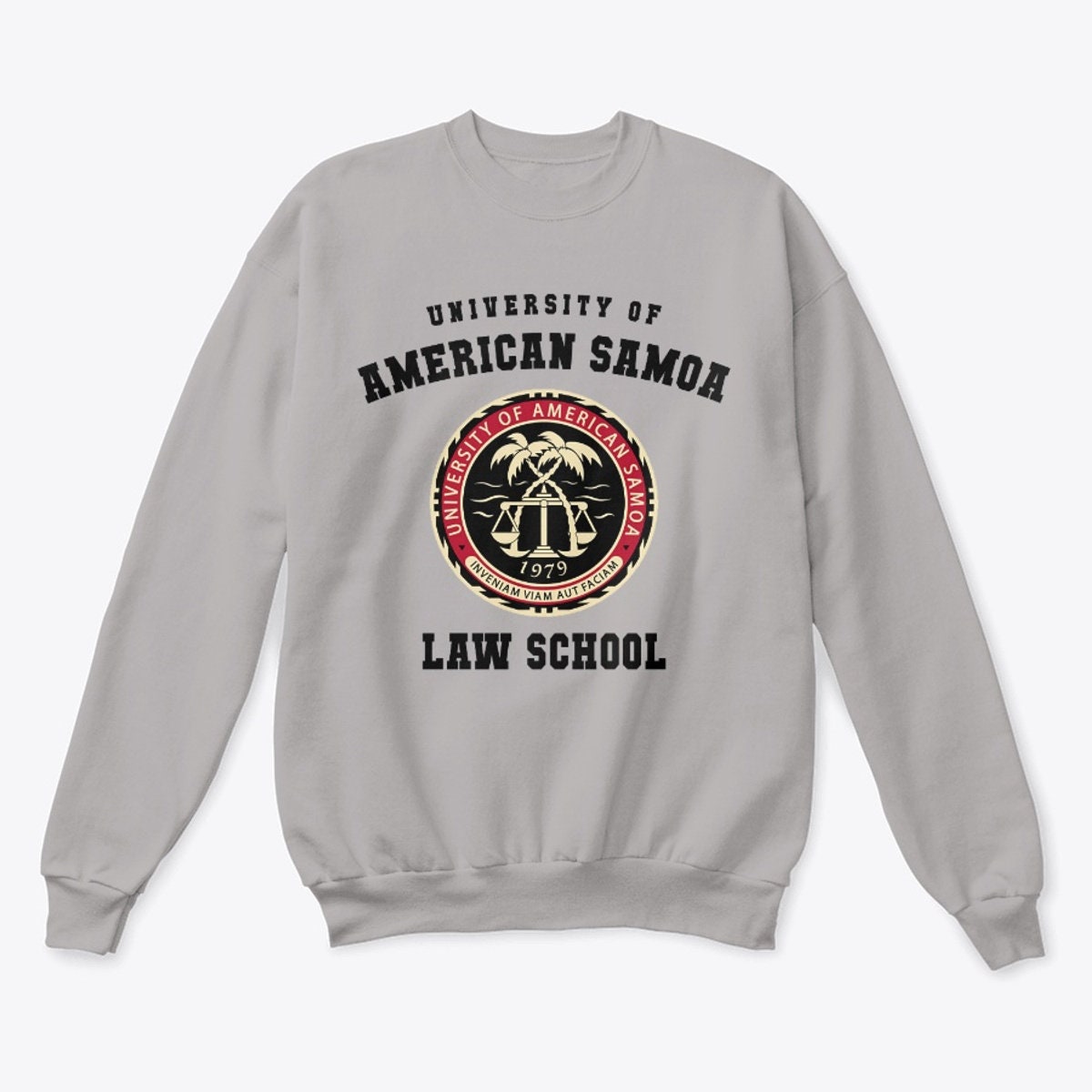 University Of American Samoa Law School Unisex Sweatshirt University Of American Samoa Law School Unisex Sweatshirt
