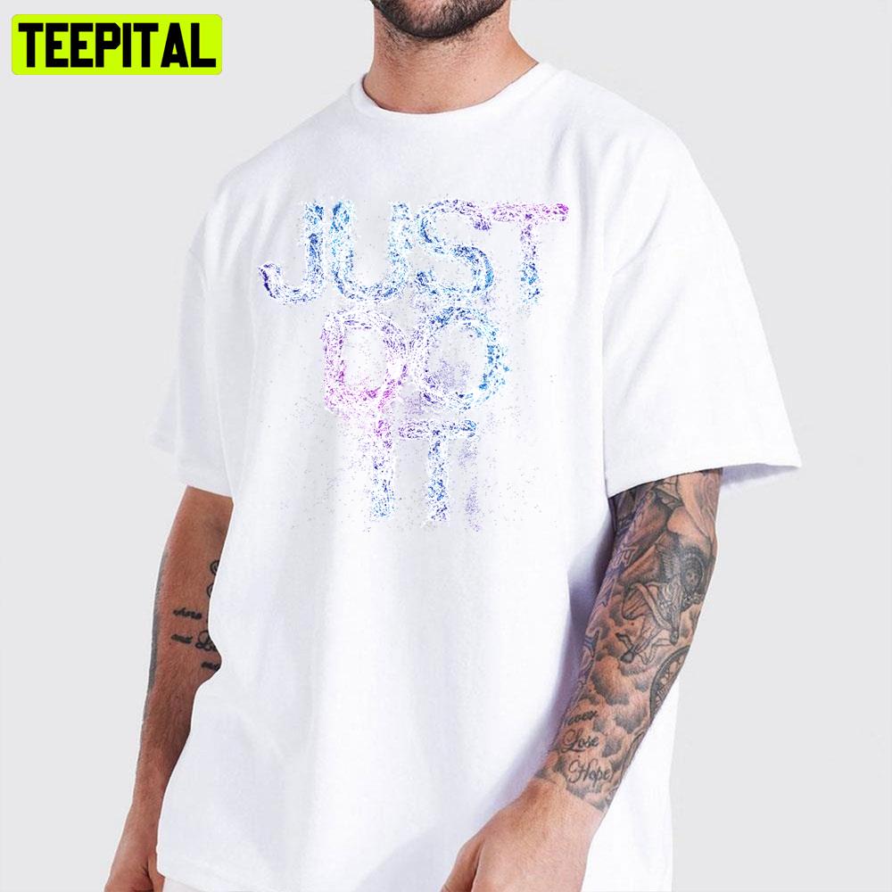 Water Art Design Just Do It Nike Unisex T-Shirt Water Art Design Just Do It Nike Unisex T-Shirt