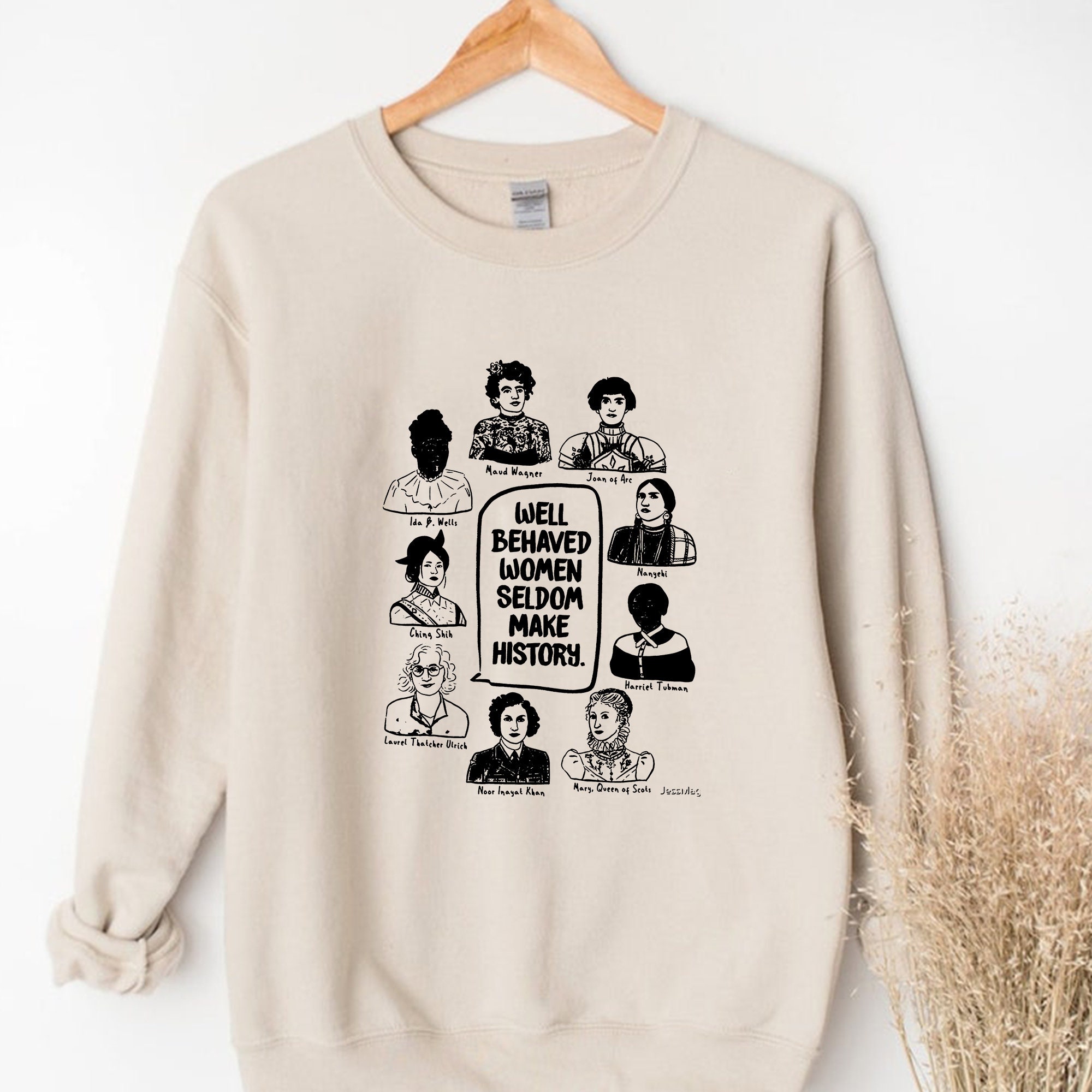 Well Behaved Women Seldom Make History Unisex Sweatshirt Well Behaved Women Seldom Make History Unisex Sweatshirt