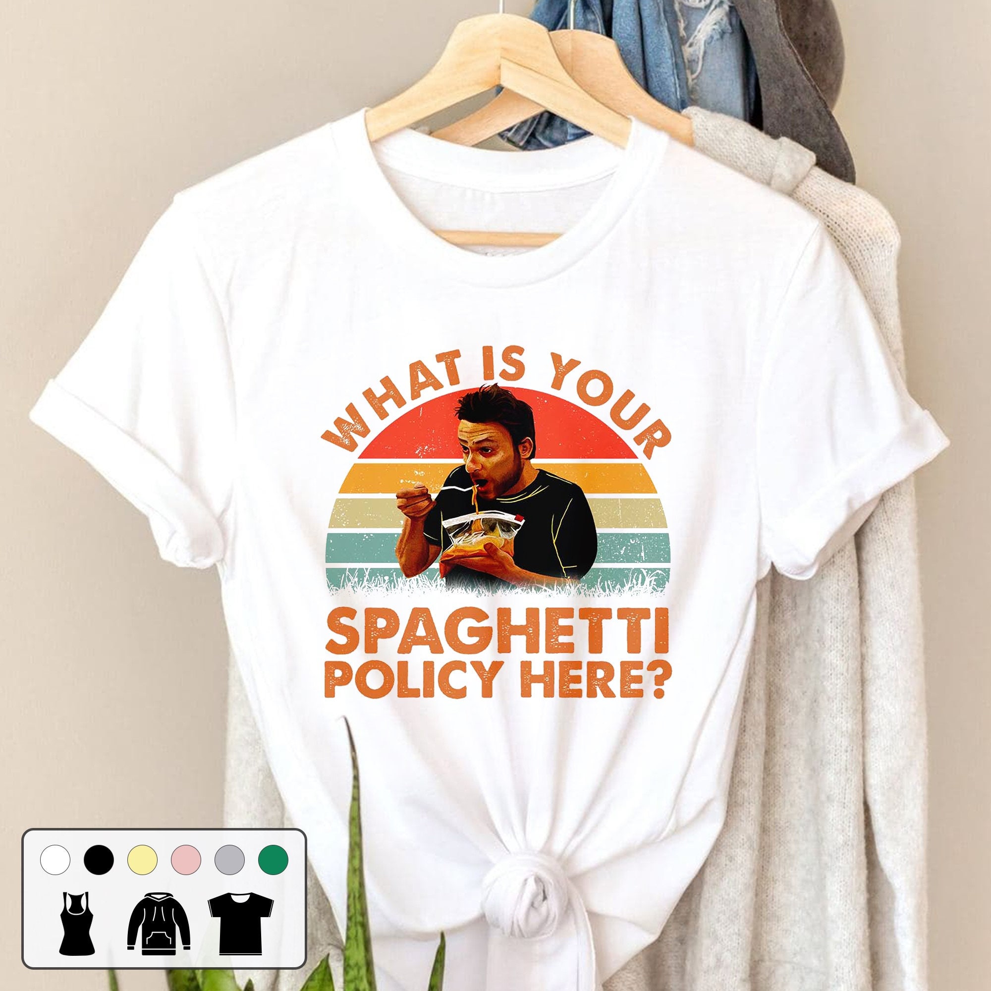 What Is Your Spaghetti Policy Here Vintage Retro Unisex T-Shirt What Is Your Spaghetti Policy Here Vintage Retro Unisex T-Shirt