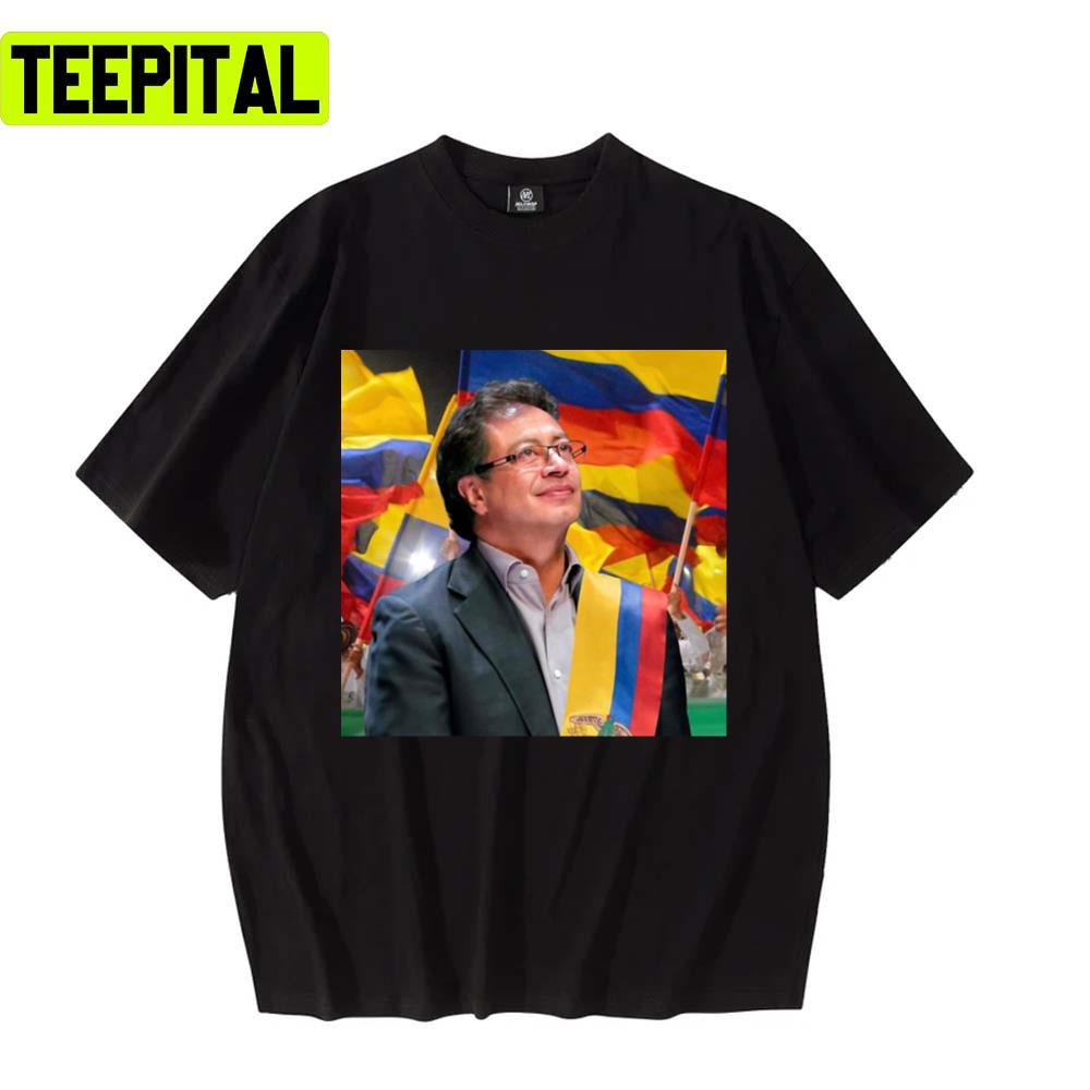 Wins Colombias First Leftist President Gustavo Petro Unisex T-Shirt Wins Colombias First Leftist President Gustavo Petro Unisex T-Shirt
