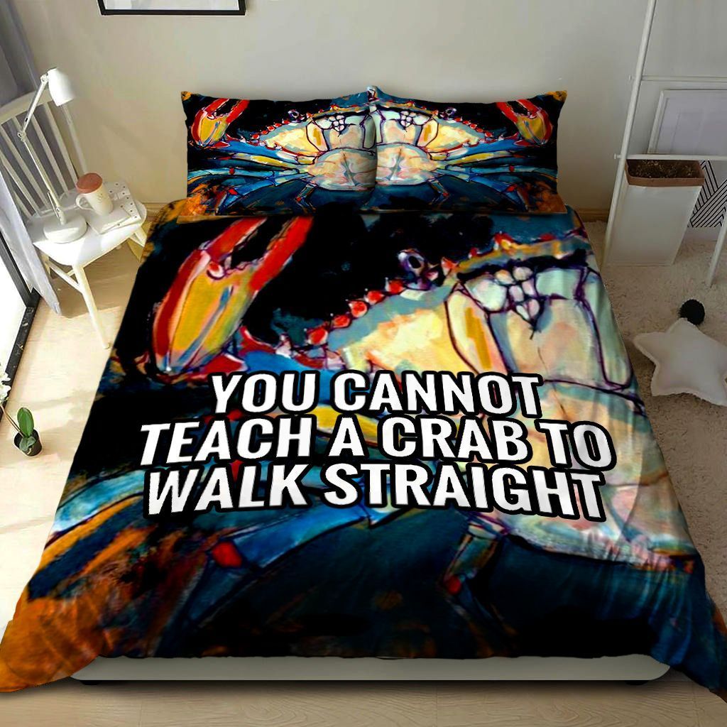 You Cannot Teach A Crab To Walk Straight Cotton Bedding Sets You Cannot Teach A Crab To Walk Straight Cotton Bedding Sets