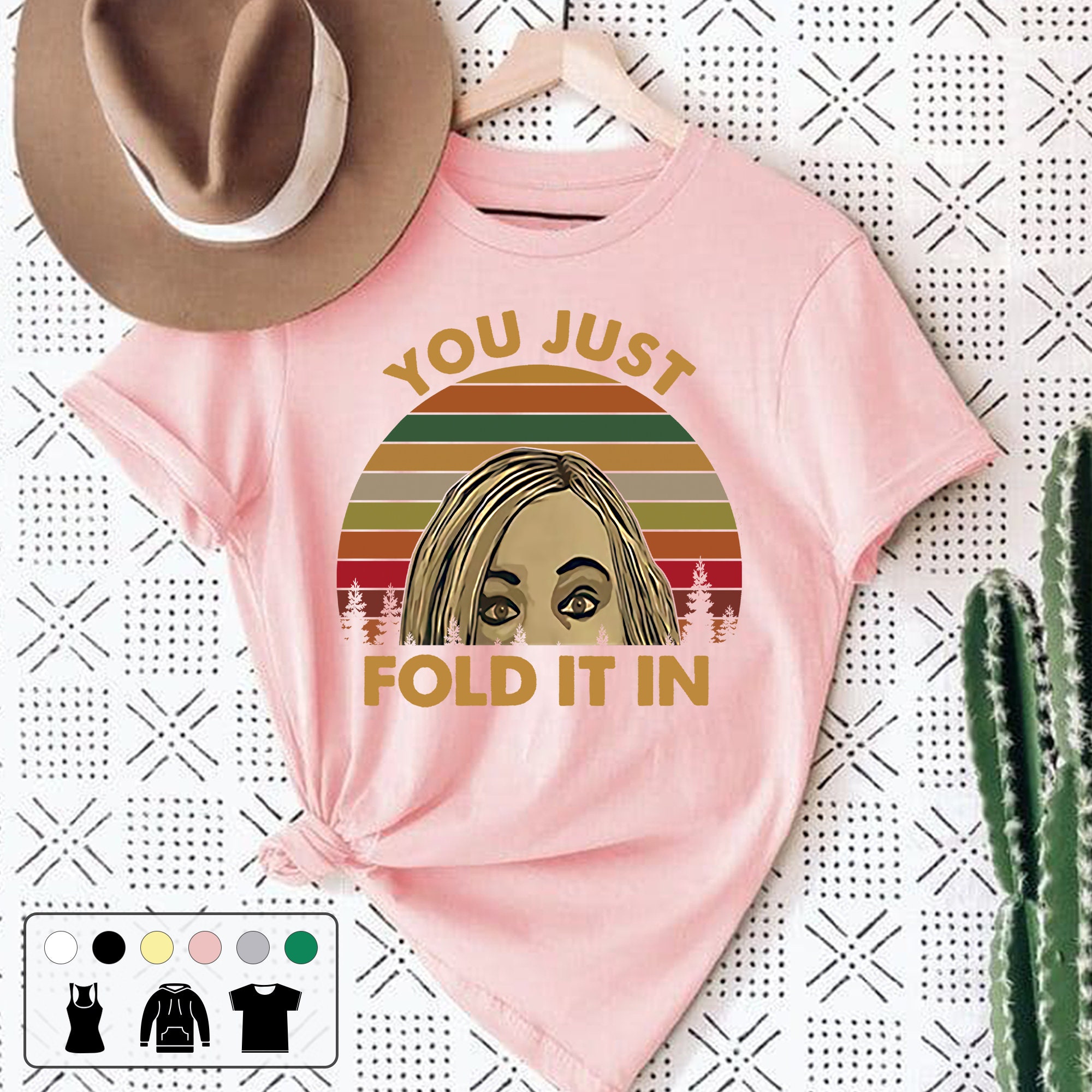 You Just Fold It In Moira Rose Schitt's Creek Vintage Unisex T-Shirt You Just Fold It In Moira Rose Schitt's Creek Vintage Unisex T-Shirt