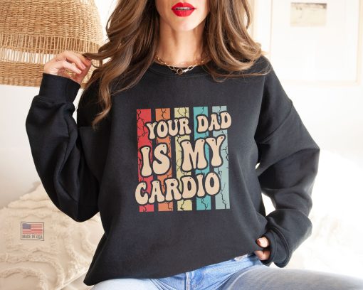 Your Dad Is My Cardio Funny Workout Fitness Vintage Fathers Day Unisex T-Shirt