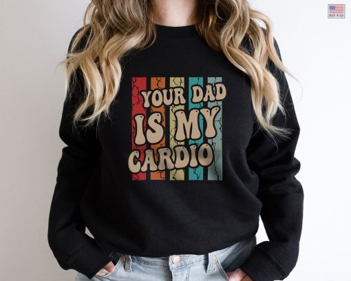 Your Dad Is My Cardio Funny Workout Fitness Vintage Fathers Day Unisex T-Shirt