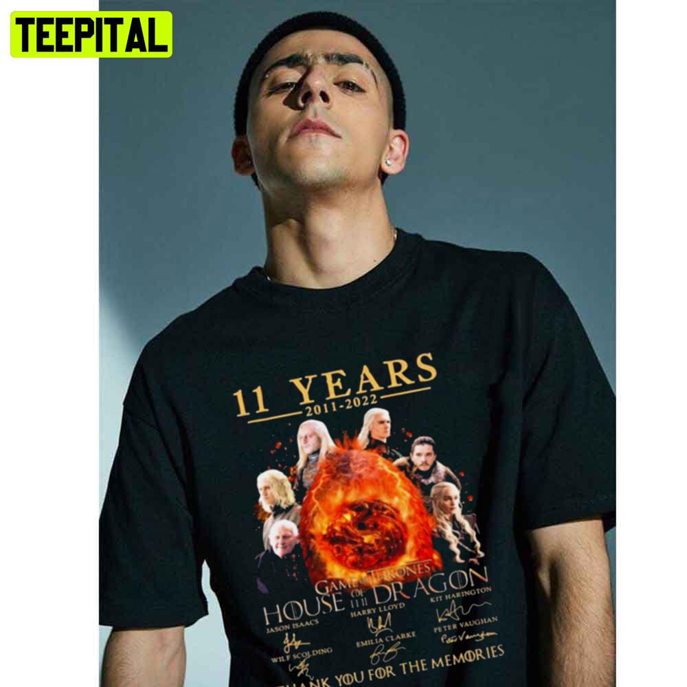 11 Years 2021 2022 House Of The Dragon Thank You For The Memories Unisex T-Shirt 11 Years 2021 2022 House Of The Dragon Thank You For The Memories Unisex T-Shirt