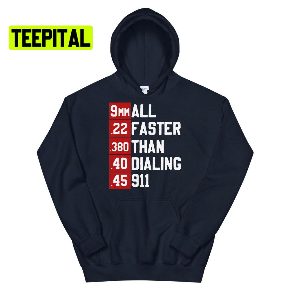 All Faster Than Dialing 911 Unsiex T-Shirt All Faster Than Dialing 911 Unsiex T-Shirt
