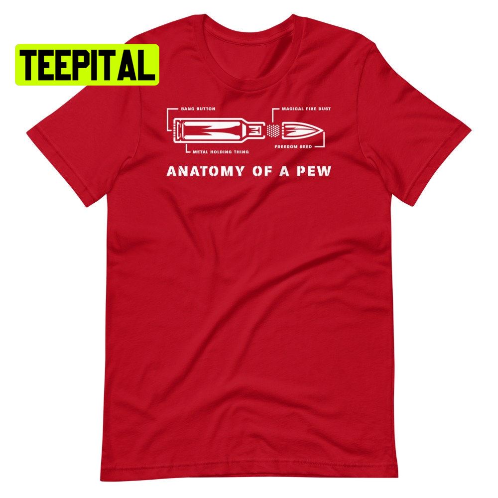 Anatomy Of A Pew Unsiex T-Shirt Anatomy Of A Pew Unsiex T-Shirt