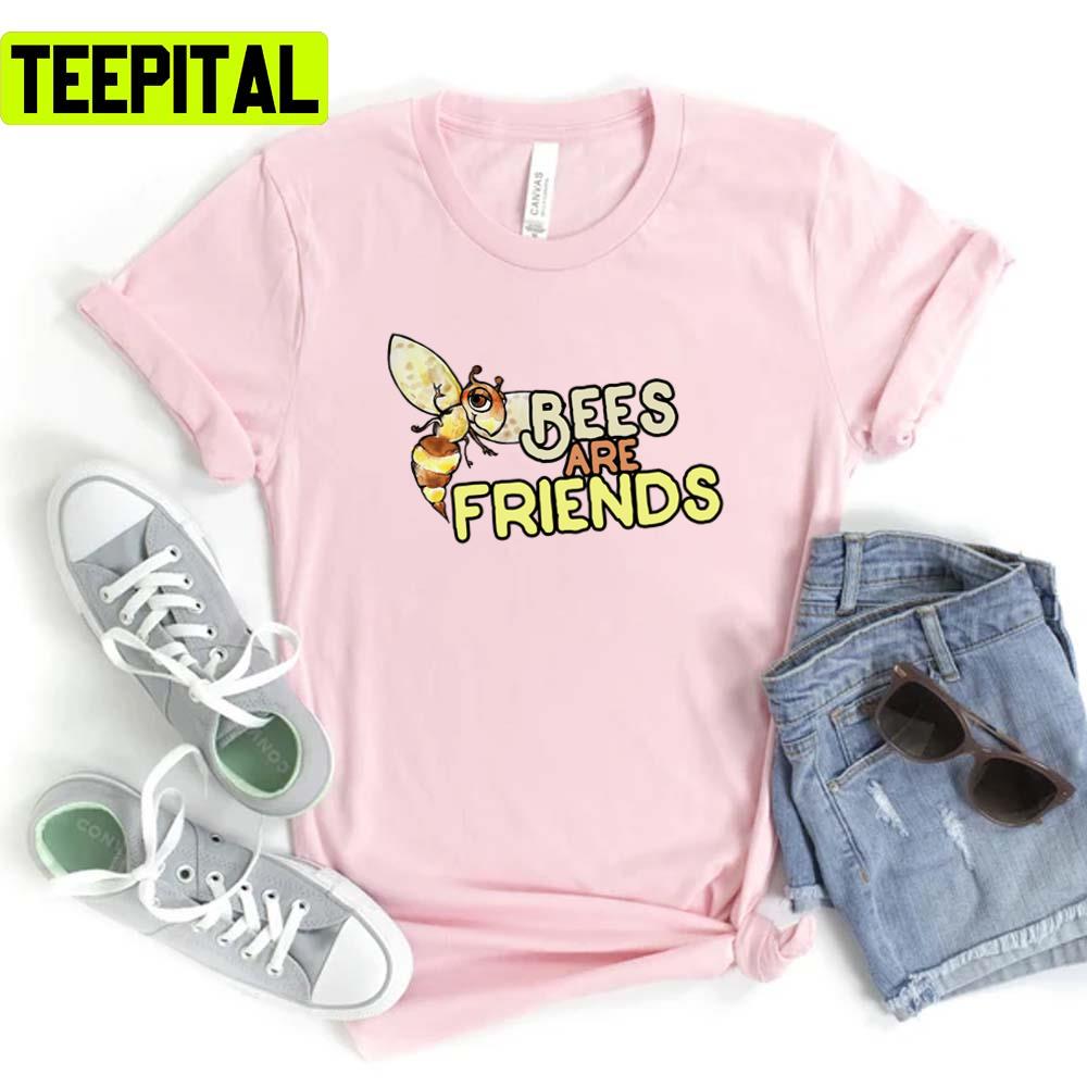 Bees Are Friends Save The Bees Unisex T-Shirt Bees Are Friends Save The Bees Unisex T-Shirt