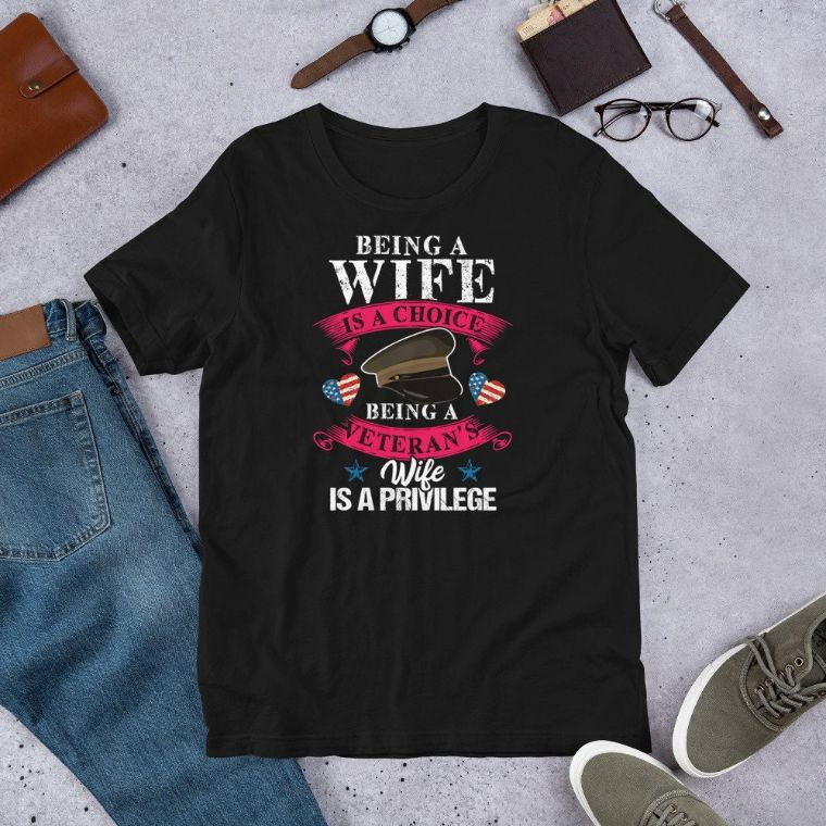 Being a Veterans Wife Is A Privilege Veterans Day Patriotic Gift Short-Sleeve Unisex T-Shirt Being a Veterans Wife Is A Privilege Veterans Day Patriotic Gift Short-Sleeve Unisex T-Shirt