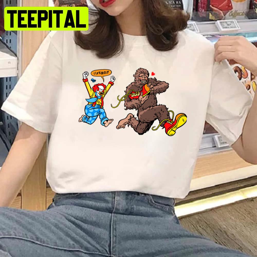 Bigfoot And Clown Big Shoes To Fill Big Thief Unisex T-Shirt Bigfoot And Clown Big Shoes To Fill Big Thief Unisex T-Shirt