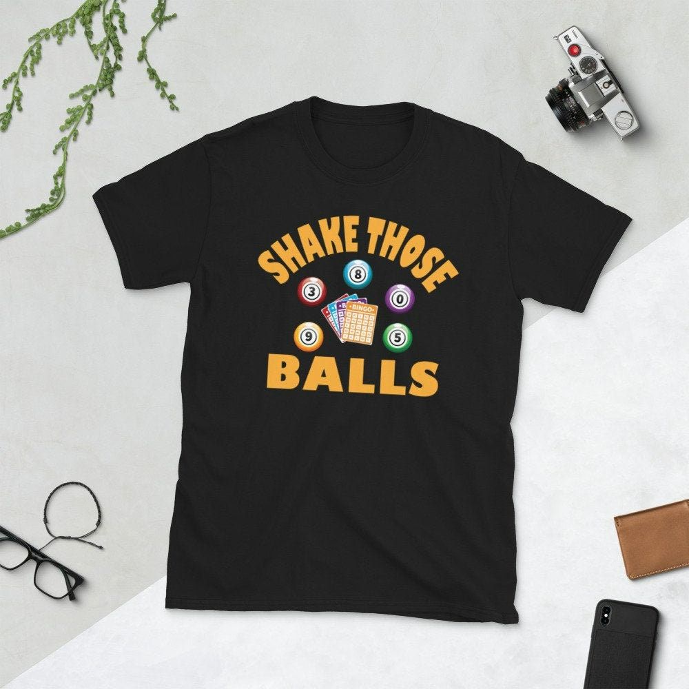 Bingo Funny Gift - Shake Those Balls Short-Sleeve Unisex T-Shirt Bingo Funny Gift - Shake Those Balls Short-Sleeve Unisex T-Shirt