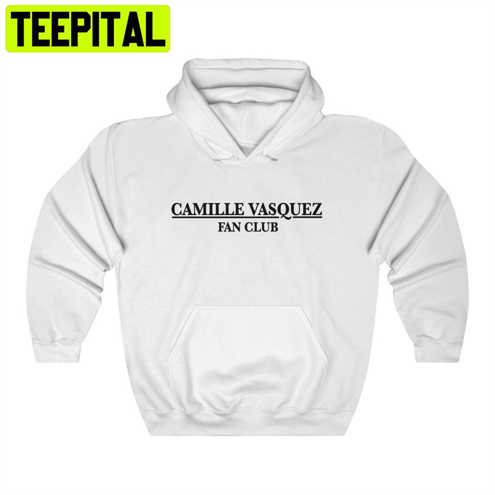 Camille Vasquez Fan Club Hooded Unisex T-Shirt Camille Vasquez Fan Club Hooded Unisex T-Shirt