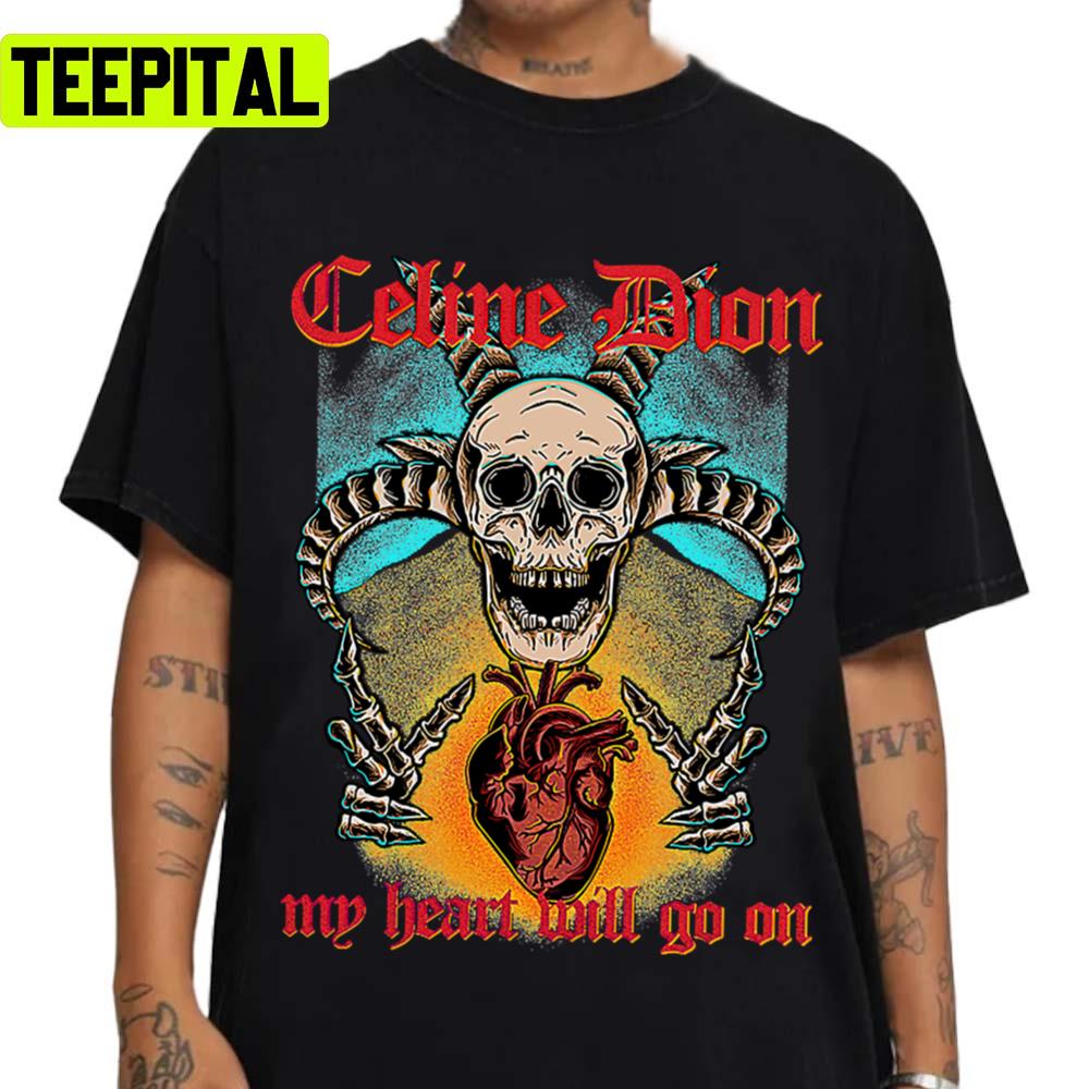 Celine Dion My Heart Will Go On Metal Unisex T-Shirt Celine Dion My Heart Will Go On Metal Unisex T-Shirt
