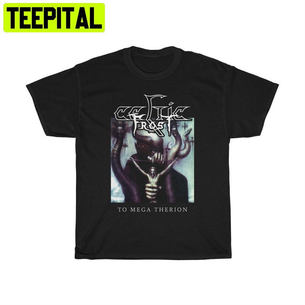 Celtic Frost To Mega Therion Unisex T-Shirt Celtic Frost To Mega Therion Unisex T-Shirt