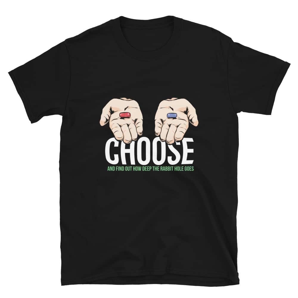 Choose Your Pill Matrix Red Pill Unisex T-Shirt Choose Your Pill Matrix Red Pill Unisex T-Shirt