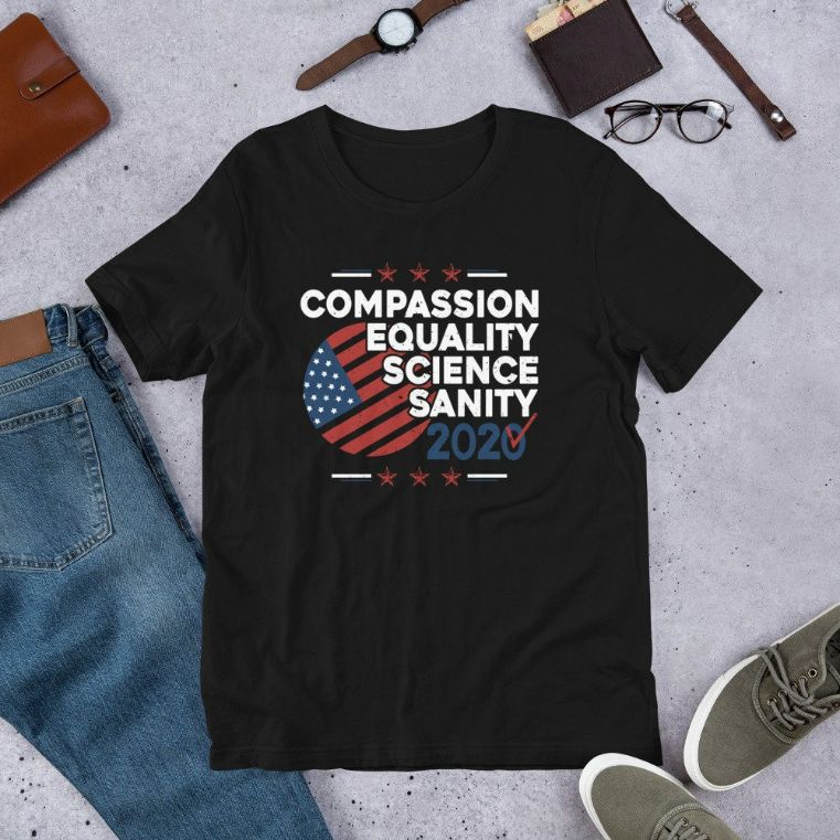 Compassion Equality Science Sanity 2020 - Patriotic Election Short-Sleeve Unisex T-Shirt Compassion Equality Science Sanity 2020 - Patriotic Election Short-Sleeve Unisex T-Shirt
