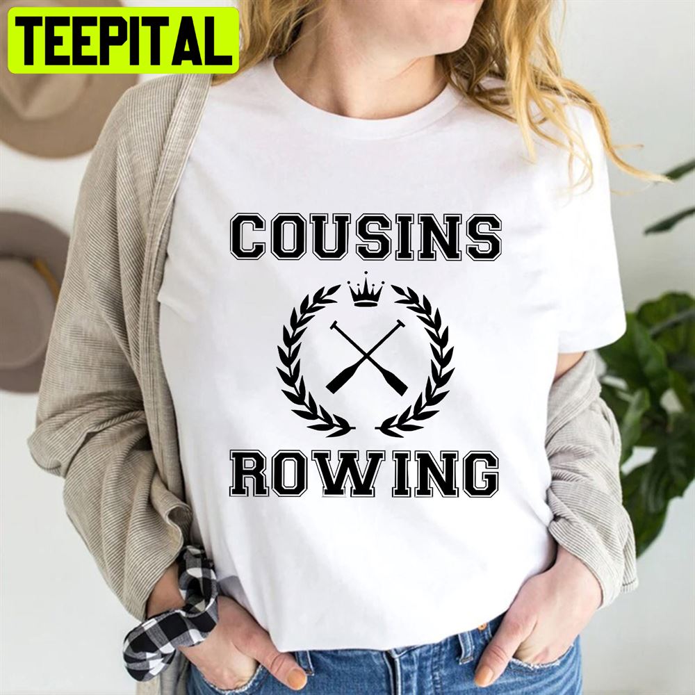 Cousins Beach Rowing Unisex T-Shirt Cousins Beach Rowing Unisex T-Shirt