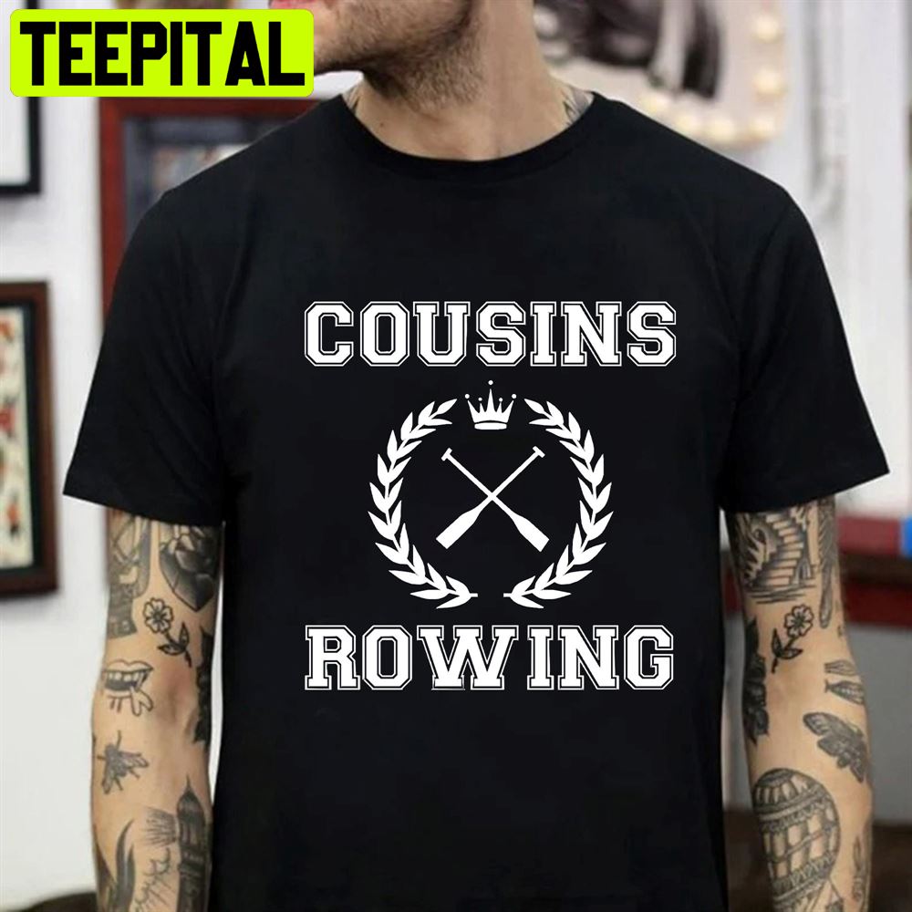 Cousins Beach Rowing Unisex T-Shirt Cousins Beach Rowing Unisex T-Shirt