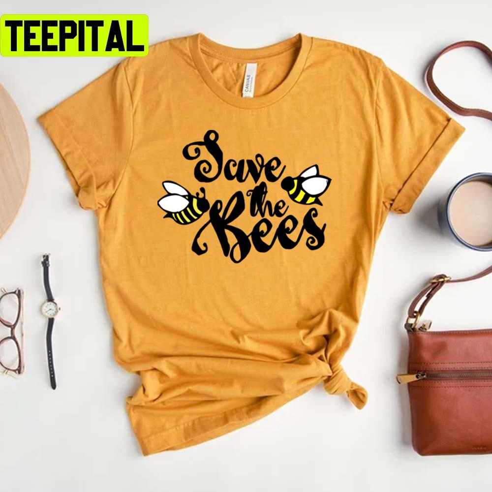 Cute Text Save The Bees Unisex T-Shirt Cute Text Save The Bees Unisex T-Shirt