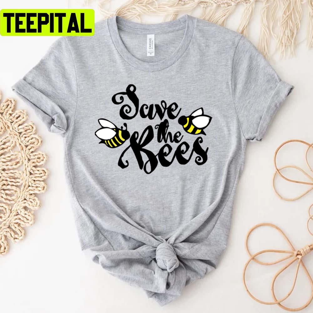 Cute Text Save The Bees Unisex T-Shirt Cute Text Save The Bees Unisex T-Shirt