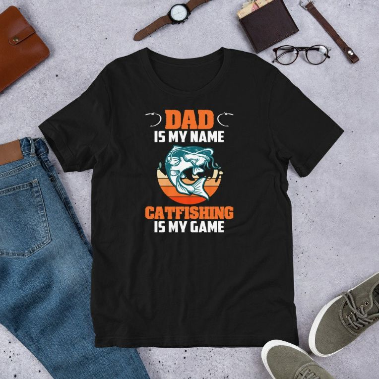 Dad Is My Name Catfishing Is My Game Catfish Fishing Short-Sleeve Unisex T-Shirt Dad Is My Name Catfishing Is My Game Catfish Fishing Short-Sleeve Unisex T-Shirt