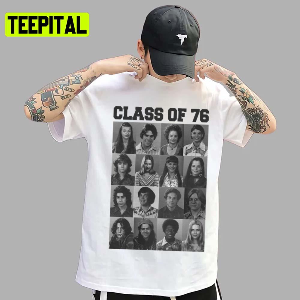 Dazed And Confused Class Of 1976 Bryan Adams Unisex T-Shirt Dazed And Confused Class Of 1976 Bryan Adams Unisex T-Shirt