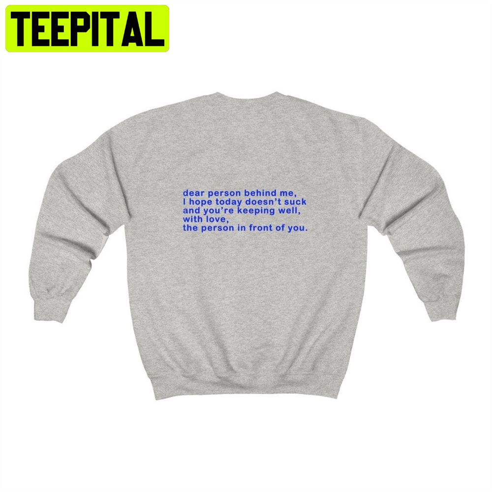 Dear Person Behind Me Unisex T-Shirt Dear Person Behind Me Unisex T-Shirt