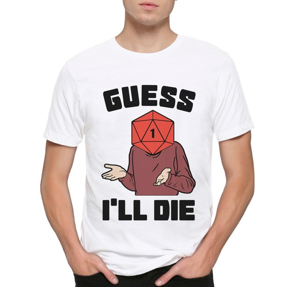 DnD Guess Ill Die T-Shirt DnD Guess Ill Die T-Shirt