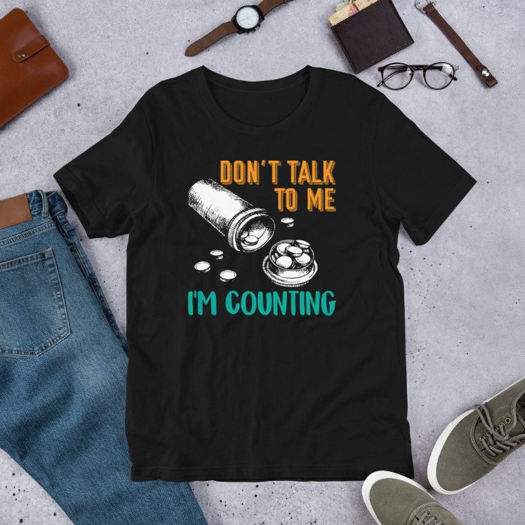Dont Talk to Me Im Counting Funny Pharmacy Tech Short-Sleeve Unisex T-Shirt Dont Talk to Me Im Counting Funny Pharmacy Tech Short-Sleeve Unisex T-Shirt