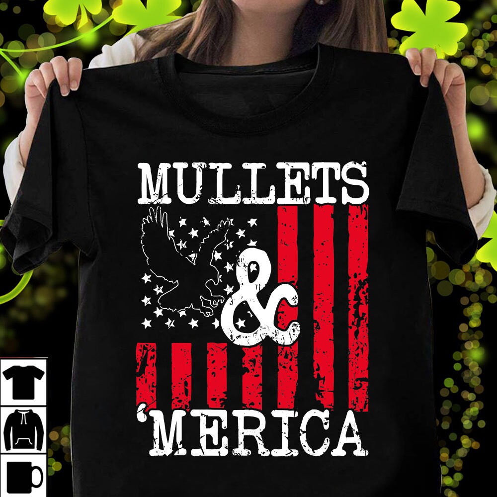 Eagle Mullet 4th Of July Merica American Flag Independence Day Unisex T-Shirt Eagle Mullet 4th Of July Merica American Flag Independence Day Unisex T-Shirt